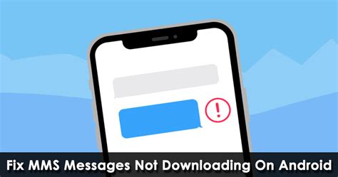 Update Messages App. . Mms messages not downloading